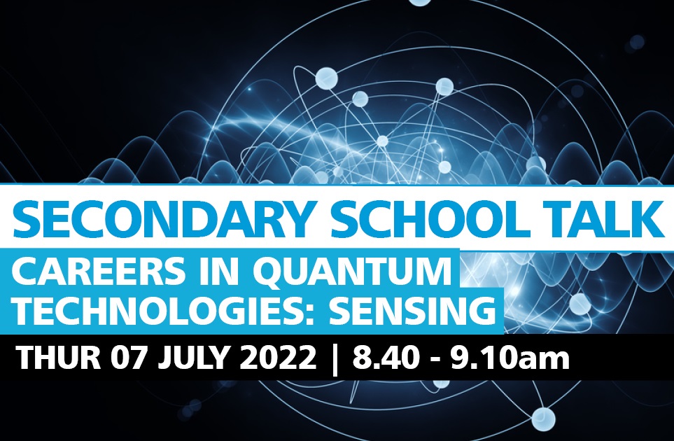 Secondary School Talk -  Careers in Quantum Technologies: Quantum Sensing