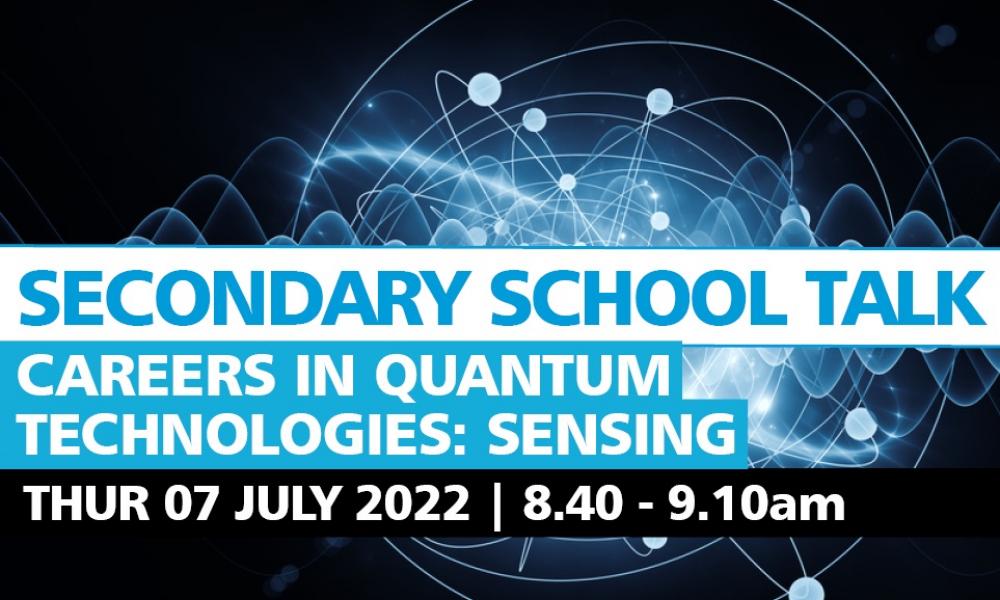 Secondary School Talk -  Careers in Quantum Technologies: Sensing